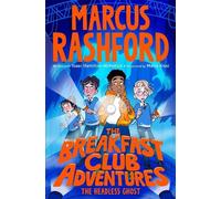 Marcus Rashford The Headless Ghost (Tascabile) Breakfast Club Adventures