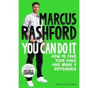 You can do it: how to find your voice and make a difference - Rashford Mar...