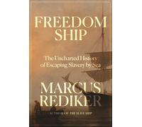 Marcus Rediker Freedom Ship (Copertina rigida) (PRESALE 10/03/2026)