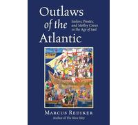 Marcus Rediker Outlaws of the Atlantic (Tascabile)