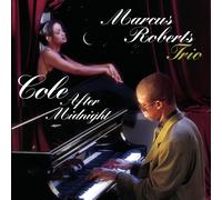 Marcus Roberts Trio COLE AFTER MIDNIGHT (CD)