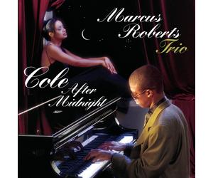 Marcus Roberts Trio COLE AFTER MIDNIGHT (CD)