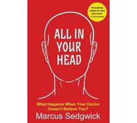 Marcus Sedgwick All In Your Head (Tascabile) Chronic Fatigue Syndrome