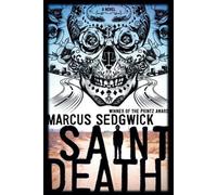 Marcus Sedgwick Saint Death (Tascabile)