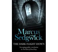 Marcus Sedgwick The Dark Flight Down (Tascabile)