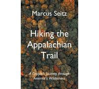 Marcus Seitz Hiking the Appalachian Trail (Tascabile)
