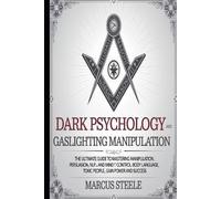 Marcus Steele Dark Psychology and Gaslighting Manipulation (Tascabile)