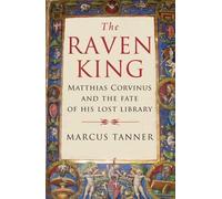Marcus Tanner The Raven King (Tascabile)