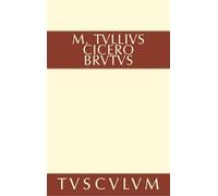 Marcus Tullius Cicero Brutus (Copertina rigida) Sammlung Tusculum