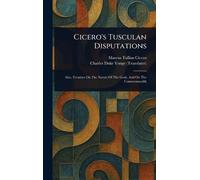 Marcus Tullius Cicero Charles Duke Cicero's Tusculan Disputa (Copertina rigida)