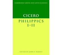 Marcus Tullius Cicero Cicero: Philippics I-II (Tascabile)