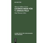 Marcus Tullius Cicero Ciceros Rede für T. Annius Milo (Copertina rigida)