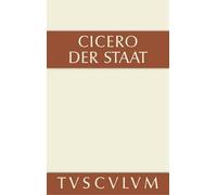 Marcus Tullius Cicero Der Staat (Copertina rigida) Sammlung Tusculum