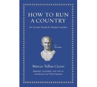 Marcus Tullius Cicero How to Run a Country (Copertina rigida)
