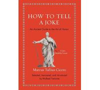 Marcus Tullius Cicero How to Tell a Joke (Copertina rigida)