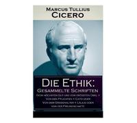 Marcus Tullius Cicero Julius Von Kirchmann Raphael Kühner Die Ethik (Tascabile)