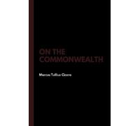 Marcus Tullius Cicero On the Commonwealth (Copertina rigida)