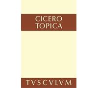 Marcus Tullius Cicero Topica (Copertina rigida) Sammlung Tusculum