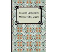 Marcus Tullius Cicero Tusculan Disputations (Tascabile)
