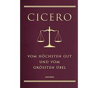 Marcus Tullius Cicero, Vom höchsten Gut und vom größten Übel: Ca (Ledereinband)