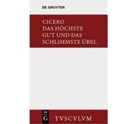 Marcus Tullius Das Höchste Gut Und Das Schlimmste Übel / de (Copertina rigida)