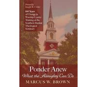 Marcus W. Brown Ponder Anew What the Almighty Can Do (Tascabile)