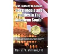 Marcus W. Williams ESQ "The Capacity To Believe (Copertina rigida)