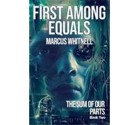 Marcus Whitnell First Among Equals (Tascabile) Sum of our Parts