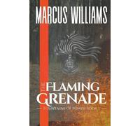 Marcus Williams The Flaming Grenade (Tascabile) Fountains of Power