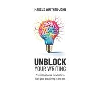 Marcus Winther-John Unblock your writing (Tascabile)