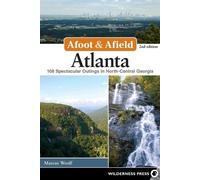 Marcus Woolf Afoot & Afield: Atlanta (Tascabile) Afoot & Afield