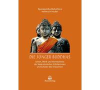 Marcus Wür Die Jünger Buddhas: Leben, Werk und Vermächtn (Copertina rigida)