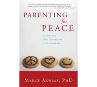 Marcy Axness Parenting for Peace (Tascabile)
