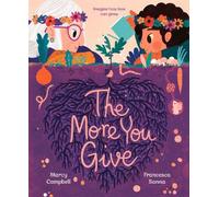 Marcy Campbell Francesca Sanna The More You Give (Copertina rigida)