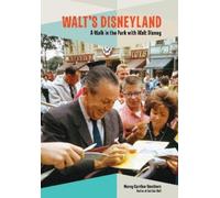 Marcy Carriker Smothers – Walt's Disneyland: A Walk in the Park with Walt Disney – Tascabile