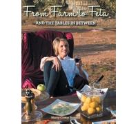 Marcy Costas Romeo From Farm to Feta and the Tables In Betwee (Copertina rigida)