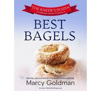 Marcy Goldman The Baker's Dozen Volume Three Best Bagels (Tascabile)