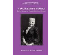 Marcy Heidish A Dangerous Woman (Tascabile)