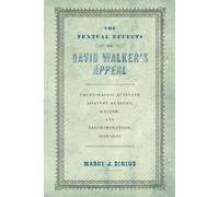 Marcy J. Dinius The Textual Effects of David Walker's "Appeal" (Tascabile)
