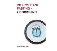 Marcy Malone Intermittent Fasting - 2 Books in 1 (Tascabile)