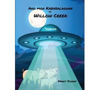 Marcy Schaaf Ang mga Kababalaghan ng Willow Creek (Tagalog) The Wond (Tascabile)