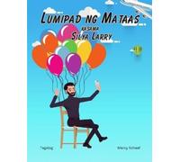Marcy Schaaf Lumipad ng Mataas kasama Silya Larry (Tagalog English B (Tascabile)