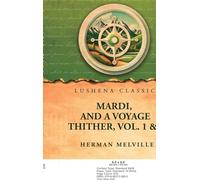 Mardi, and a voyage thither, Vol. 1 & 2