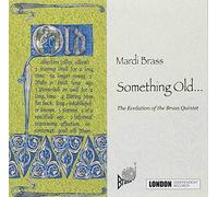 Mardi Brass - Something Old (The Evolut