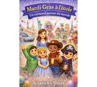 Mardi Gras à l'école - Un carnaval autour du monde