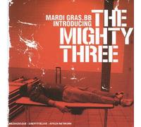 mardi gras b.b - introducing the mighty three