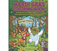 Mardi Gras Coloring Book for Toddlers: A Nature Parade with Glow & Gus | Simple Masks, Beads, and Forest Fun for Little Ones (Ages 2-5)