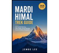 Mardi Himal Trek Guide: Self-Guided Itinerary, Daily Stages, Route Planning, Accommodation & Navigation