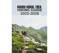 MARDI HIMAL TREK HIKING GUIDE 2025-2026