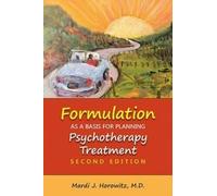 Mardi J. Horowi Formulation as a Basis for Planning Psychotherapy Tr (Tascabile)